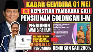 🔴KABAR BAIK! SELAMAT PENSIUNAN GOLONGAN I- IV, TAMBAHAN GAJI & KENAIKAN GAJI 1 MEI 2026, CEK FAKTA?