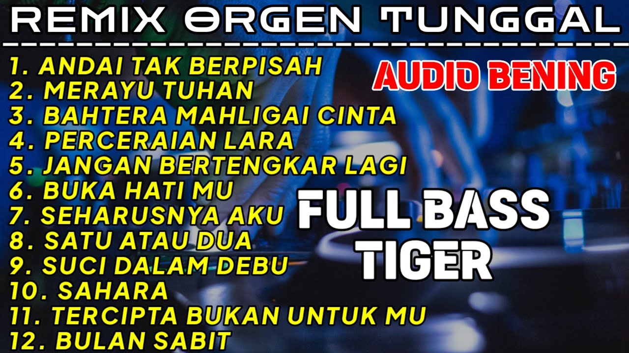 ANDAI TAK BERPISAH - MERAYU TUHAN - FULL ALBUM REMIX ORGEN TUNGGAL - CHANDRA ORGEN - REMIX LAMPUNG