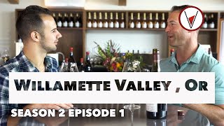 Learn All About Oregon & Willamette Valley Wine County - V is for Vino Wine Show (EPISODE 201)