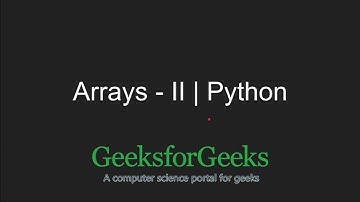 Python Programming Tutorial | Arrays - Part 2 | GeeksforGeeks
