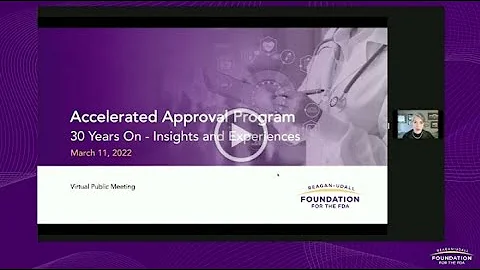 Accelerated Approval Program - 30 Years On: Insights and Experiences Virtual Public Meeting