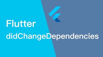 Flutter DidChangeDependencies Method