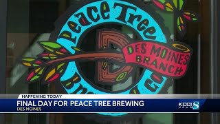 Saturday was final day for Peace Tree Brewing's taproom in Des Moines