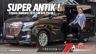 ALPHARD SUPER ANTIK, KIRA2 BERAPA HARGANYA ? | Toyota Alphard 2015 | WITH THALIA AUTOFAME