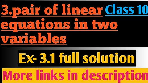 दो चर वाले रैखिक समीकरण युग्म Ex- 3.1 full solution class 10 ncert by:- #Shashank sir