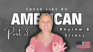 Accent Reduction Class Part 3 of 10: Rhythm & Stress