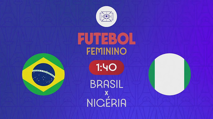 BRASIL x NIGÉRIA | FUTEBOL FEMININO | OLIMPÍADAS DE PARIS 2024 (25/07/2024)