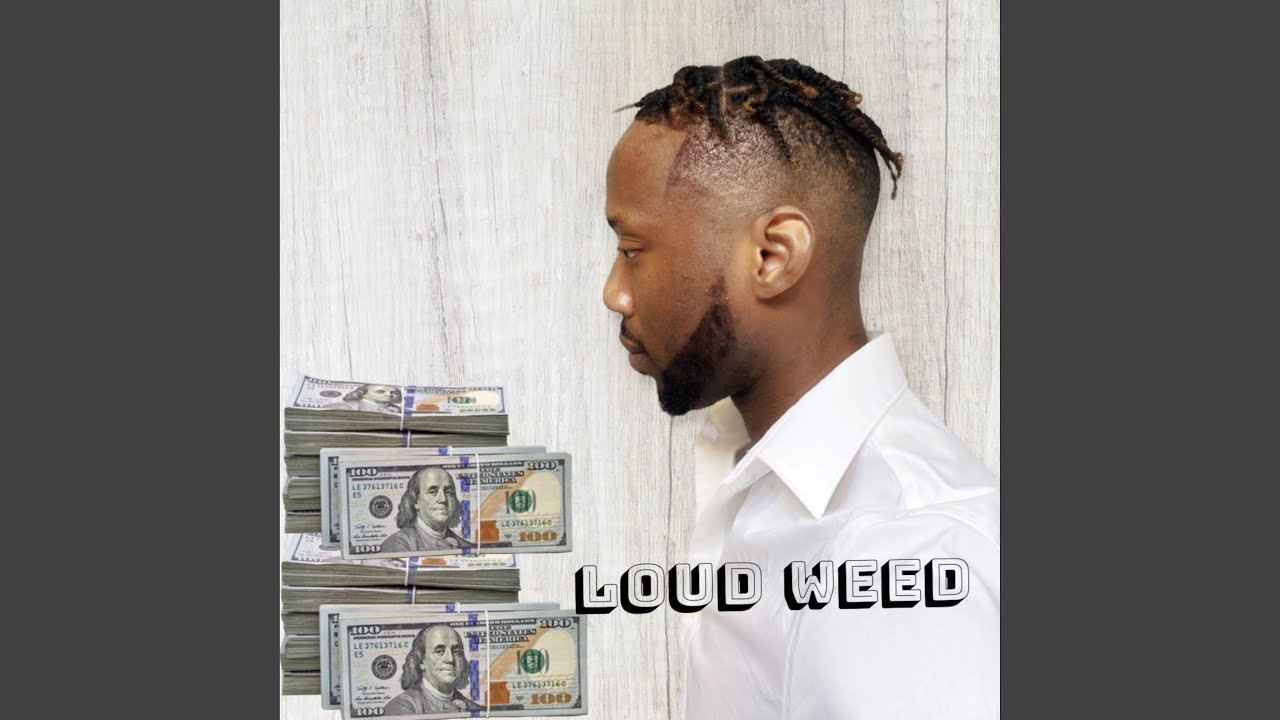 Loud Weed