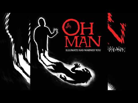 Illumate – Oh man (prod. CloudLight) // [2017]