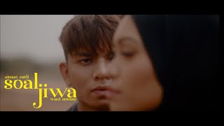Soal Jiwa Wani Annuar X Aiman Zaidi Official Music Video