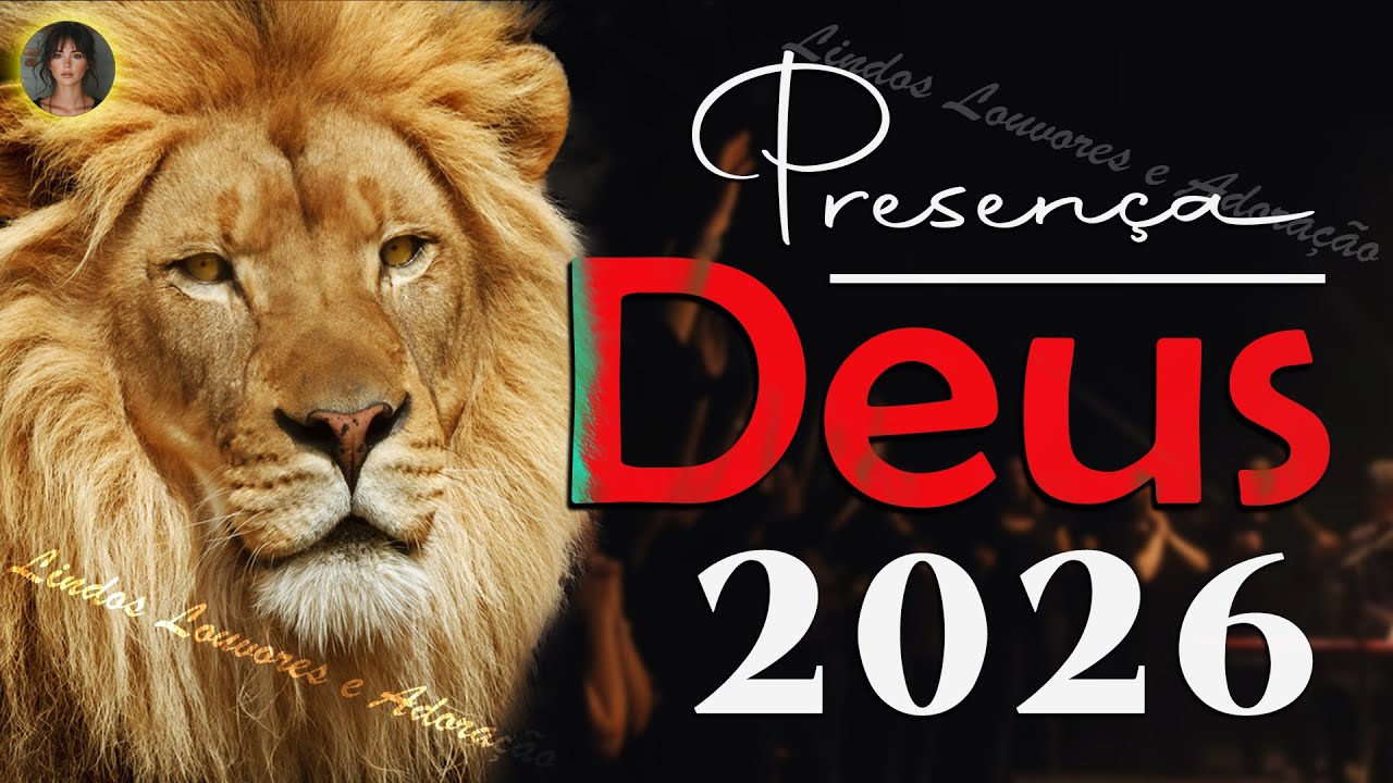 Melhores Hinos para Sentir a Presença de DEUS - Lindos Louvores de Adoração Profundo - Gospel 2026