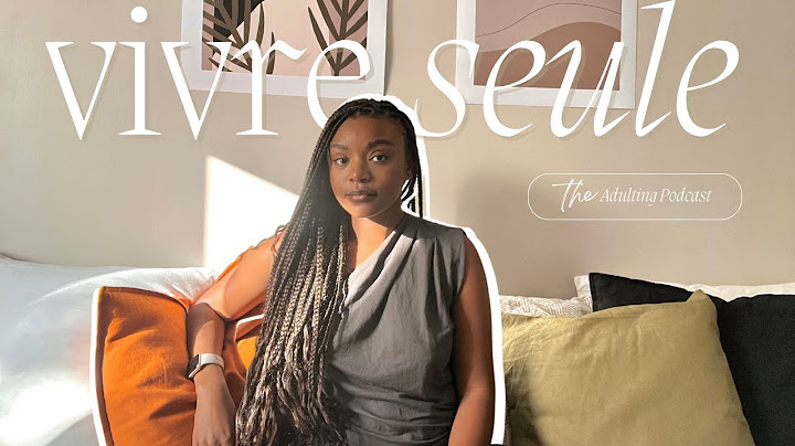 "VIVRE SEULE" : premier appart, déménager, s'organiser et combattre la solitude - ADULTING PODCAST