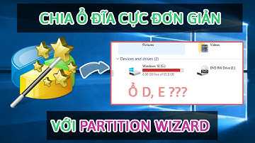 Cách chia ổ đĩa CỰC ĐƠN GIẢN với công cu Partition Wizard !