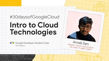 Intro to Cloud Technologies | #30daysofGoogleCloud | GDSC IIEST