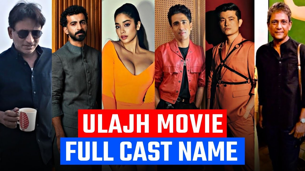 Ulajh cast name | Ulajh star cast real name | Ulajh movie full cast ...