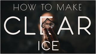 How to make the perfect clear ice cube  How to make clear ice at home