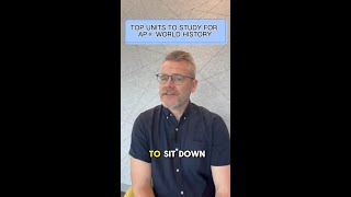 Top Units to study for AP® World History