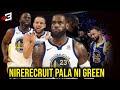 Lebron James SINUBUKAN Kunin ng Warriors sa Trade, NIRERECRUIT ni Draymond Green