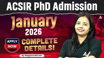 ACSIR PhD Admission 2025 | ACSIR PhD Admission 2025 Form Fill UP | ACSIR PhD Update