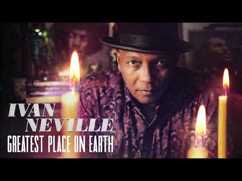 Ivan Neville - "Greatest Place On Earth" (Official Audio)