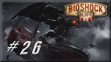 Bioshock Infinite, for Kat | Part 26: Comstock, with Mark Jackson