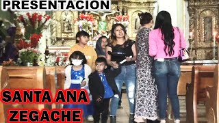 PRESENTACION EN SANTA ANA ZEGACHE, OCOTLAN OAXACA