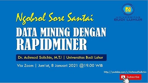 PAHAMI DULU PERMASALAHAN & DATANYA, BARU TENTUKAN METODE | Webinar Data Mining dengan Rapidminer