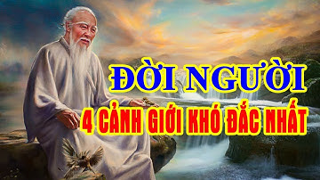 4 CẢNH GIỚI khó đắc nhất của đời người | Blog THD