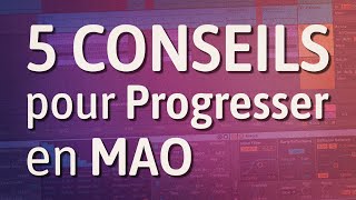 5 Conseils Pour Progresser En Production Musicale