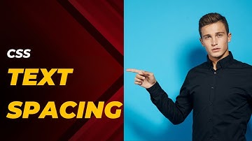 CSS Text Spacing | letter spacing | line height | word spacing | indent | HTML/CSS