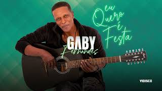 Miniatura del video "Gaby Fernandes - Eu Quero é Festa (Audio Oficial)"