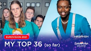 Eurovision 2021: my top 36 so far (new: 🇸🇪🇮🇸)