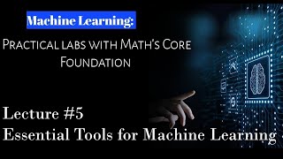 Lec-5 Essential Tools for ML | Section-3 Tools for Machine Learning