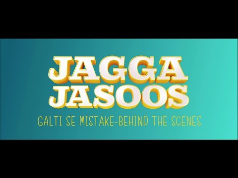 Jagga Jasoos | Galti Se Mistake - Behind the Scenes | In Cinemas July 14