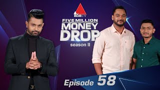 Five Million Money Drop S2 | Episode 58 | Sirasa TV