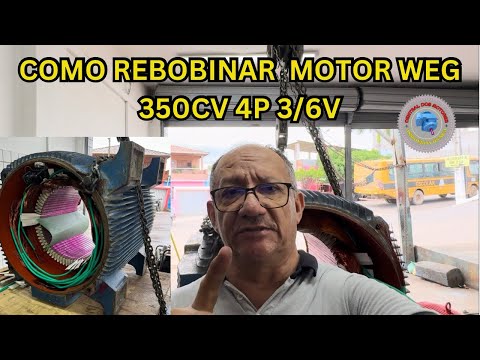 REBOBINANDO O MOTOR WEG DE 350CV 4POLOS 3/6 V EP-01