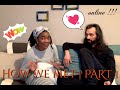 How we met  | PART 1 - Online dating