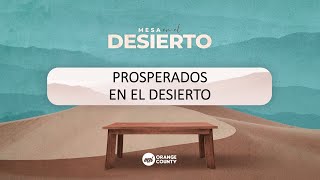 MSI OC | PROSPERADOS EN EL DESIERTO |  Prs. Ericson &amp; Nancy Molano