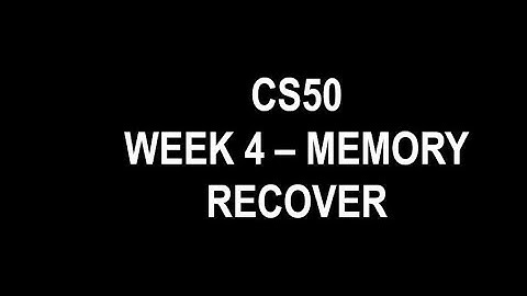 CS50 - Week 4 - Recover Exercise
