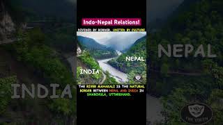 Indo-Nepal Relations: Divided by Border, United by Culture india nepal internationalrelations