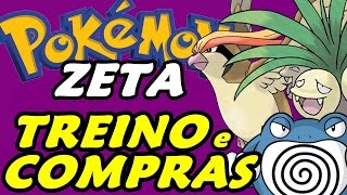 Pokémon Zeta (Detonado - Parte 36) - Comprando e Treinando!