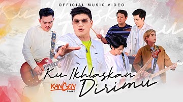 Kangen Band - Ku Ikhlaskan Dirimu (Official Music Video)