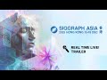 SIGGRAPH Asia 2025 - Real-Time Live! Trailer