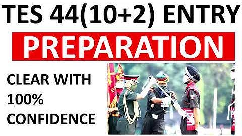 TES 44(10+2 TECHNICAL ENTRY SCHEME ) I TES 44 ENTRY I TES 44 PREPARATION ONLINE CLASS I TES 44 ENTRY