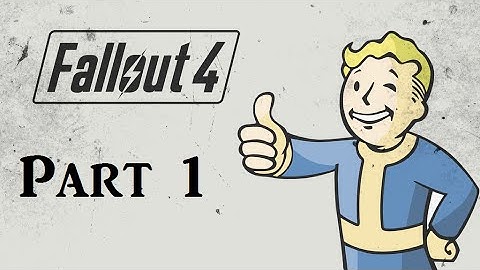 Fallout 4 Part 1 || Character Creation