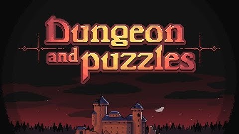 Dungeon and Puzzles | Part 1 Walkthrough