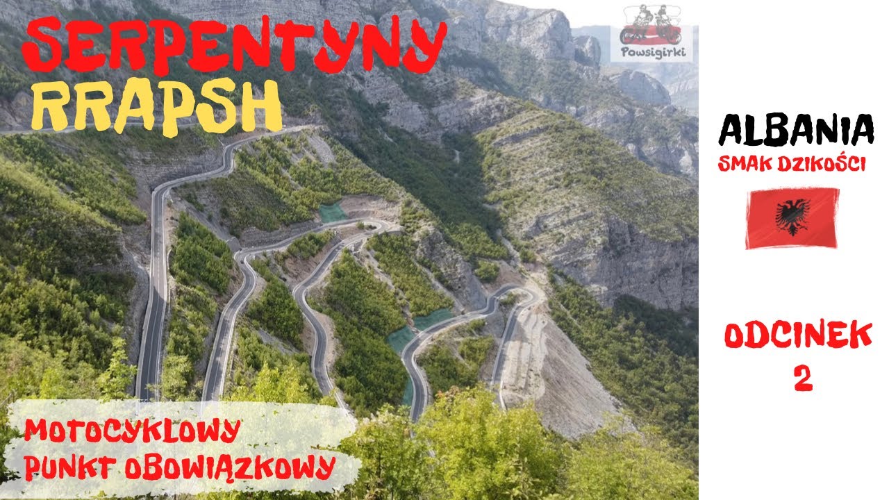 Albania - smak dzikości - odcinek 2 - Szkodra, czy warto? Serpentyny RRapsh, mekka motocyklistów.