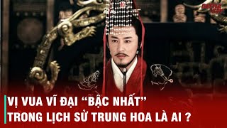 HÁN VŨ ĐẾ VÀ CÔNG CUỘC ĐƯA NHÀ HÁN TRỞ THÀNH ĐẾ CHẾ VĨ ĐẠI NHẤT
