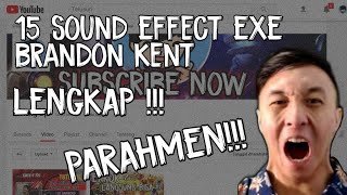 Sound Effect Brandon Kent Exe Bantai Bantai Coy