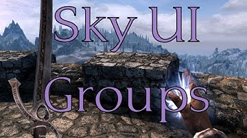 Skyrim Mod Tutorial: Sky UI Groups